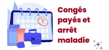 Une conformité des congés payés et des arrêts maladies